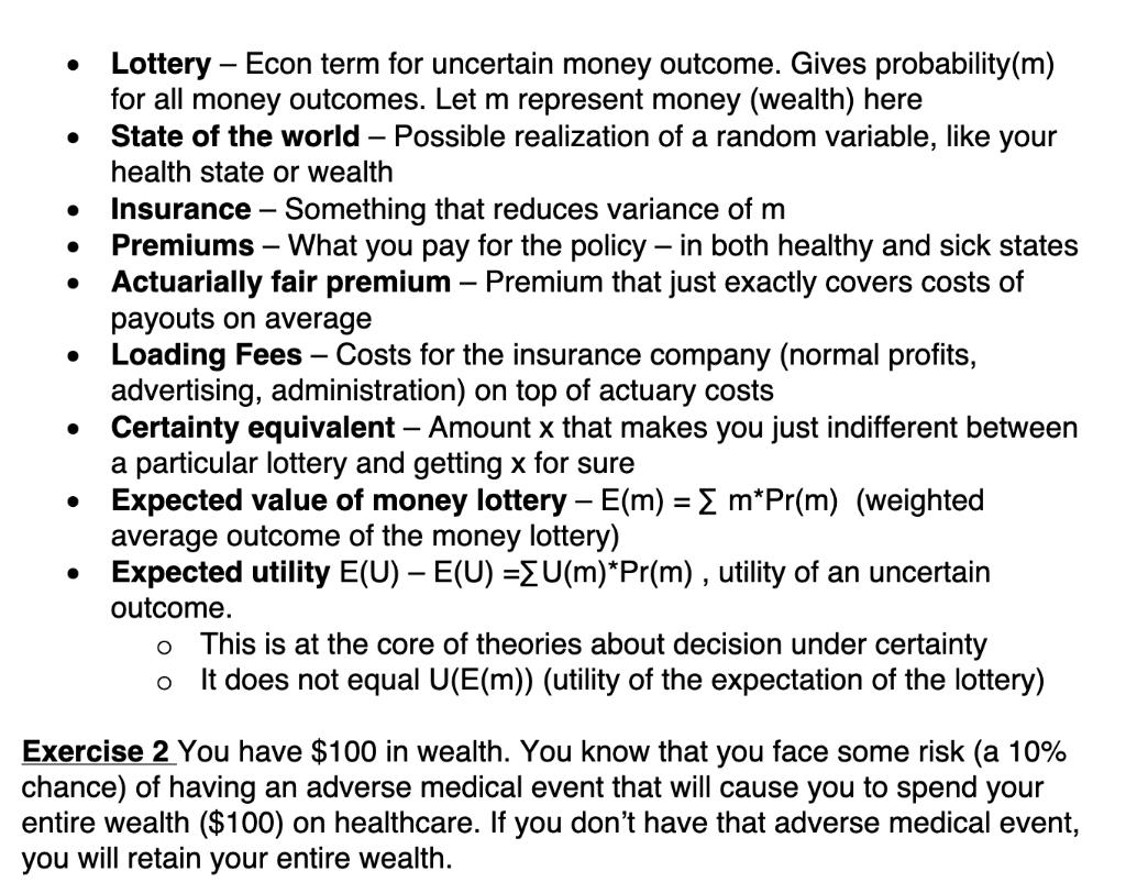 . . • Lottery – Econ term for uncertain money outcome. Gives probability(m) for all money outcomes. Let m represent money (we