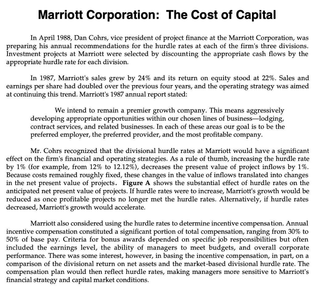 Marriott Corporation: The Cost of Capital In April 1988, Dan Cohrs, vice president of project finance at the Marriott Corpora