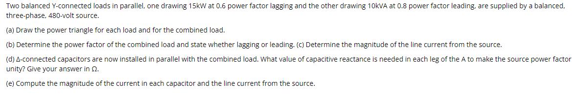 Two balanced Y-connected loads in parallel, one drawing 15kW at 0.6 power
