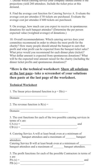 1. Decide which catering service your company should choose If the projections yield 260 attendees. Include the ticket price