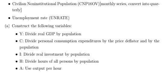 Civilian Noninstitutional Population (CNP160V) [monthly series, convert into quar- terly] Unemployment rate