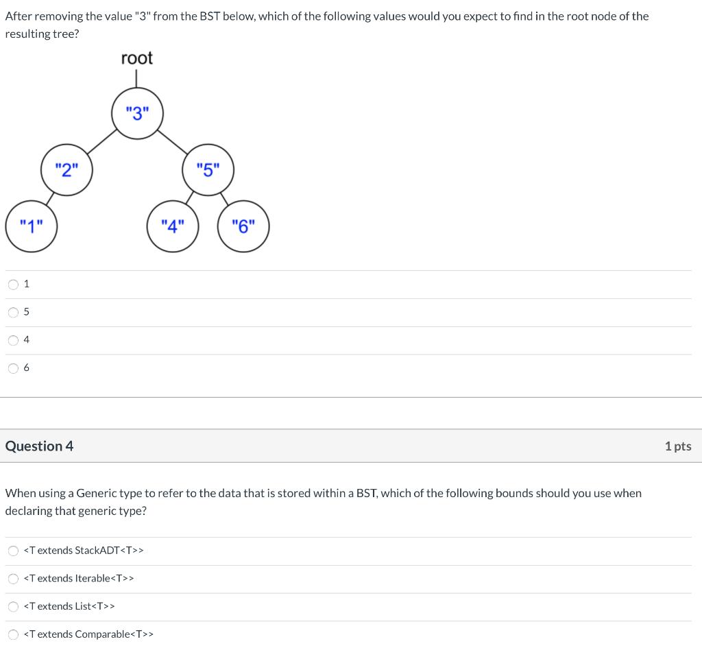 After removing the value 3 from the BST below, which of the following values would you expect to find in the root node of t