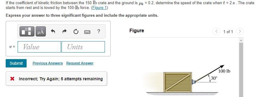 If the coefficient of kinetic friction between the 150 lb crate and