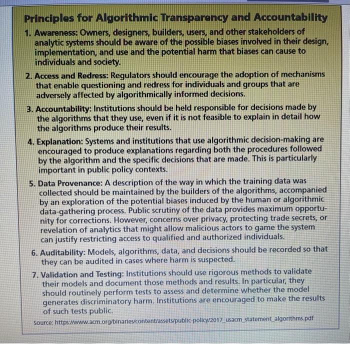 Principles for Algorithmic Transparency and Accountability 1. Awareness: Owners, designers, builders, users, and other stakeh