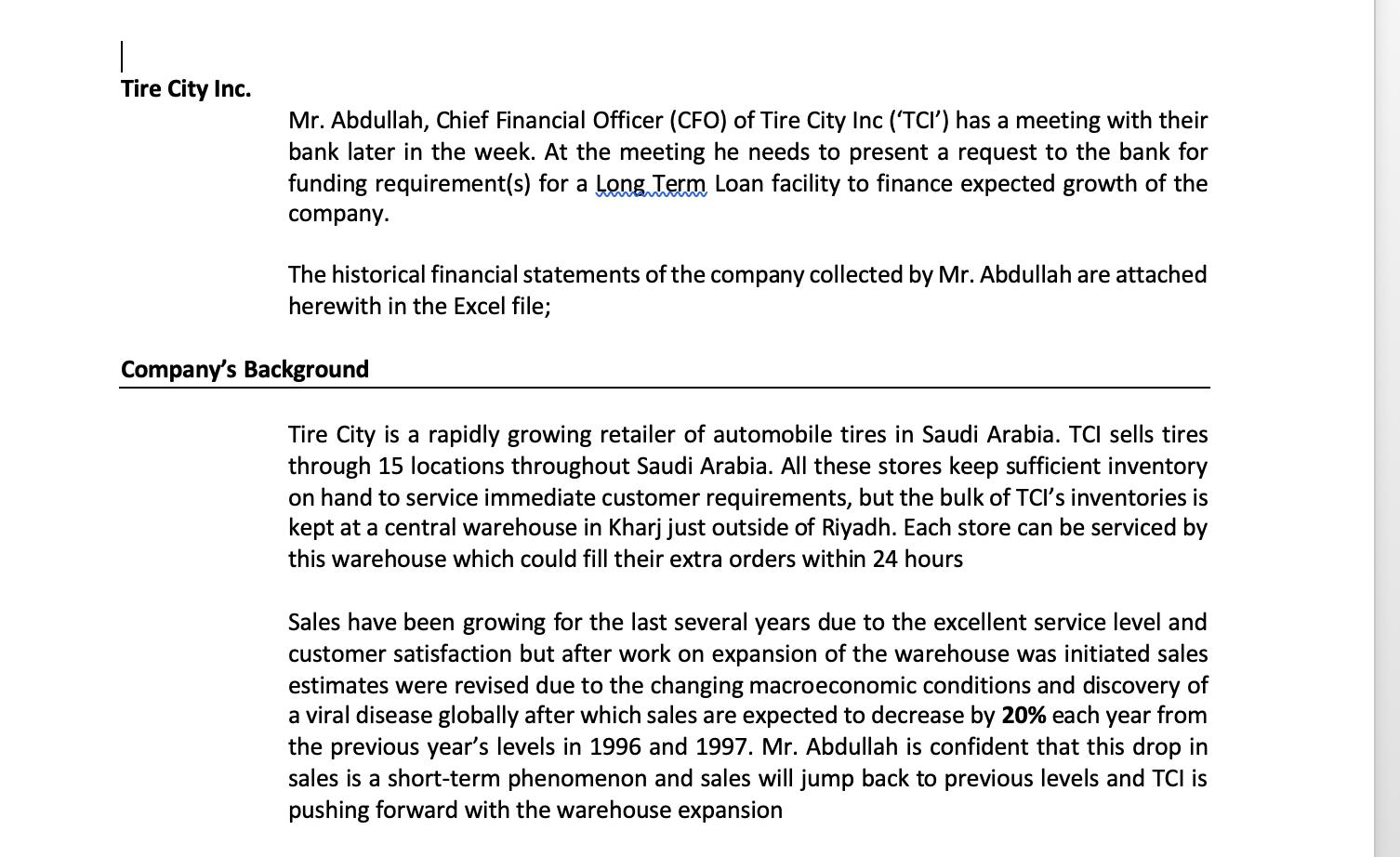 1 Tire City Inc. Mr. Abdullah, Chief Financial Officer (CFO) of Tire City Inc (TCI) has a meeting with their bank later in