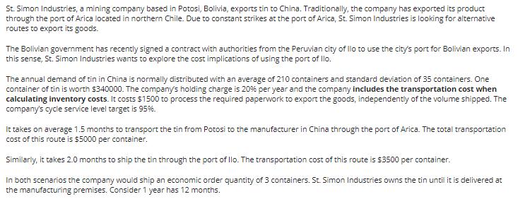 St. Simon Industries, a mining company based in Potosi, Bolivia, exports tin to China. Traditionally, the company has exporte