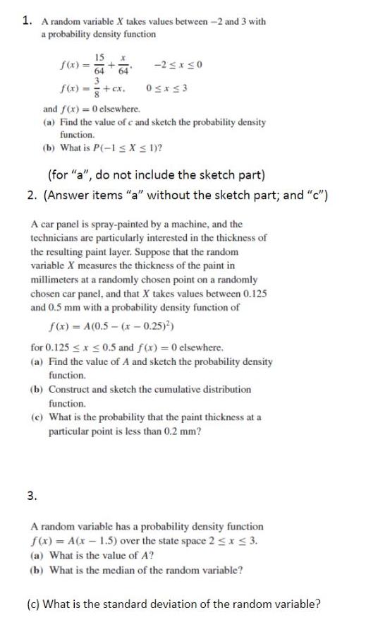 1. A random variable X takes values between -2 and 3 with