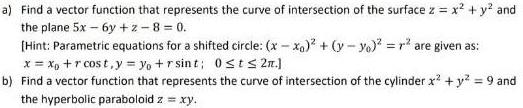 a) Find a vector function that represents the curve of intersection of