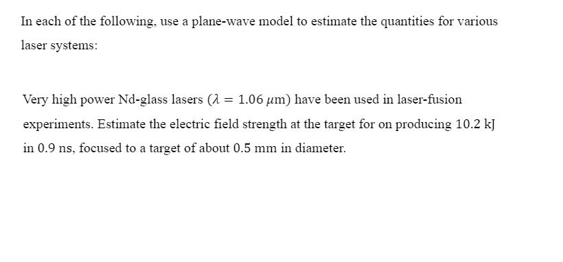 In each of the following, use a plane-wave model t