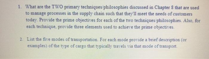 1. What are the TWO primary techniques/philosophies discussed in Chapter 8 that are used to manage processes in the supply ch