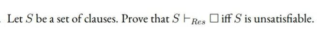 Let S be a set of clauses. Prove that S FRes O