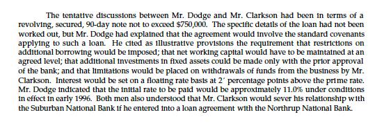 The tentative discussions between Mr. Dodge and Mr. Clarkson had been in terms of a revolving, secured, 90-day note not to ex