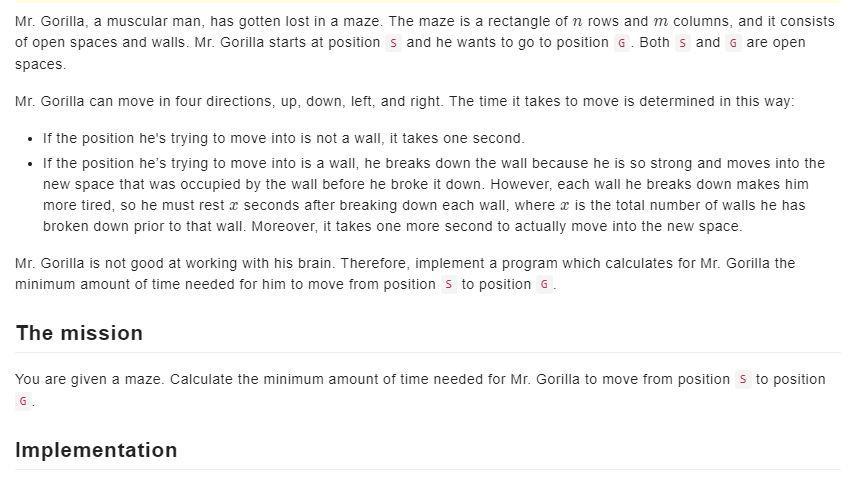 Mr. Gorilla, a muscular man, has gotten lost in a maze. The