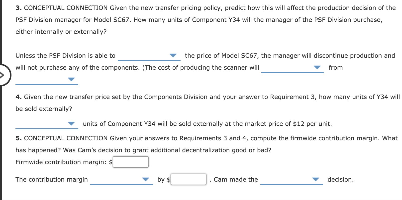 3. CONCEPTUAL CONNECTION Given the new transfer pricing policy, predict how this will affect the production decision of the P