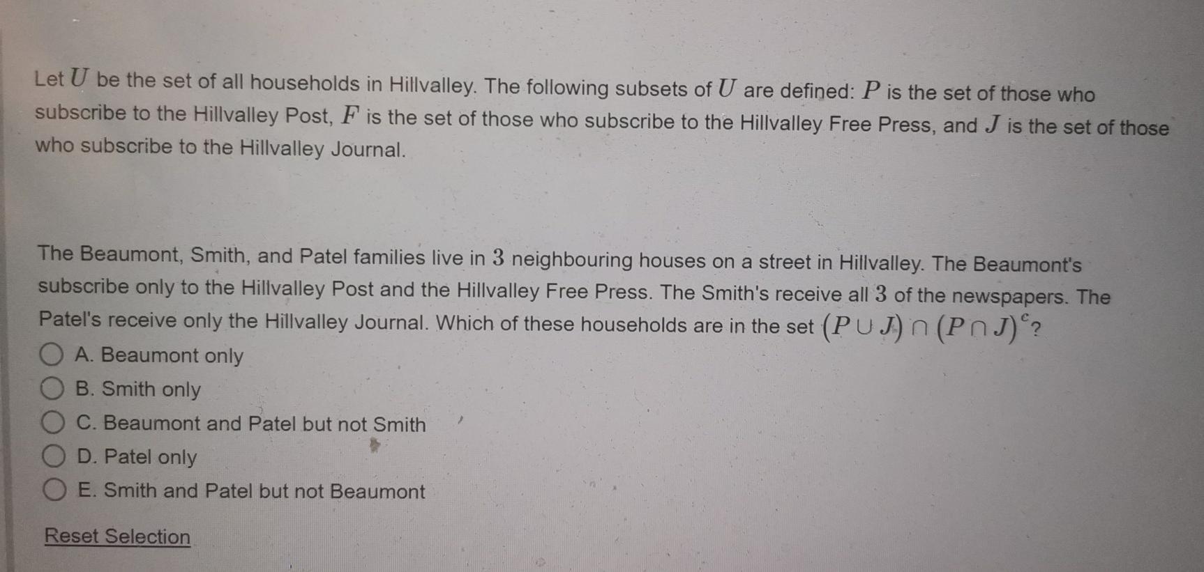 Let U be the set of all households in Hillvalley. The following subsets of U are defined: P is the set of those whosubscribe