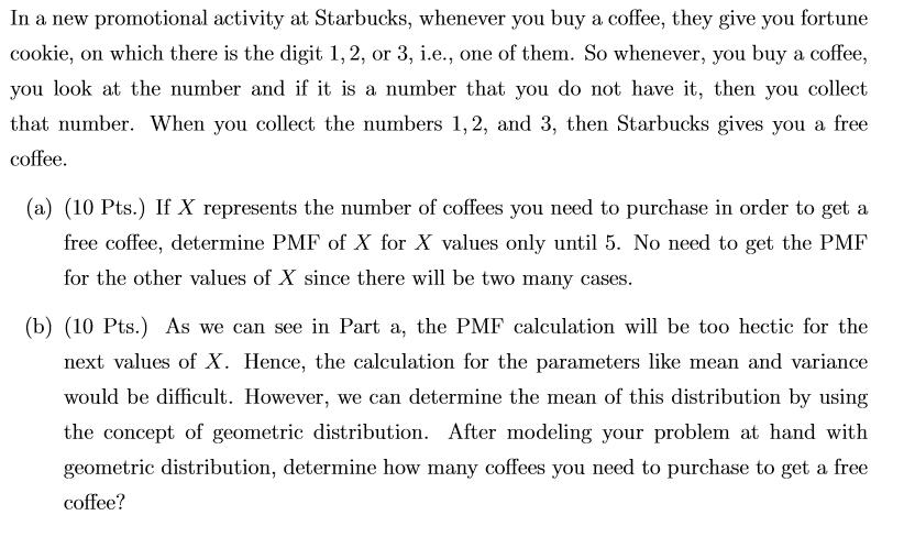 In a new promotional activity at Starbucks, whenever you buy a coffee, they give you fortune cookie, on which there is the di