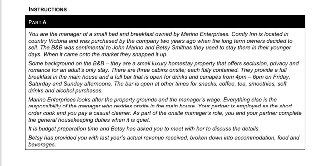 INSTRUCTIONS PARTA You are the manager of a small bed and breakfast owned by Marino Enterprises. Comfy Inn is located in coun