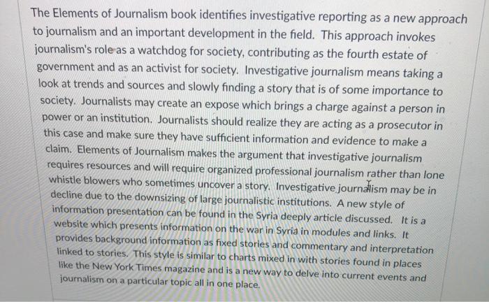 The Elements of Journalism book identifies investigative reporting as a new approach to journalism and an important developme