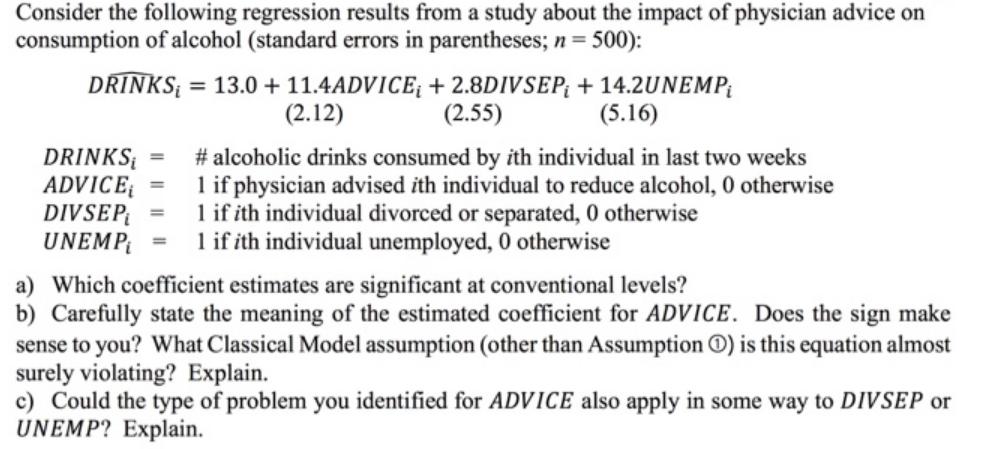 Consider the following regression results from a study about the impact of physician advice on consumption of