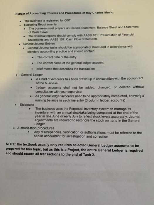 Extract of Accounting Policies and Procedures of Ray Charles Music: • The business is registered for GST Reporting Requiremen