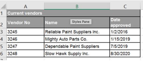 C AB 1 Current vendors 2 Vendor No Name Styles Pane 3 3245 Reliable Paint Suppliers Inc. 4 3246 Mighty Auto Parts Co. 5 3247