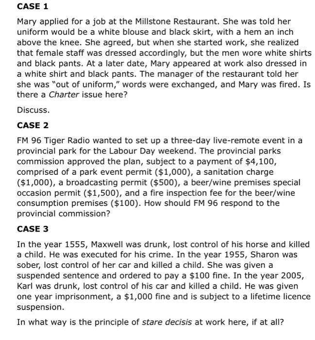 CASE 1 Mary applied for a job at the Millstone Restaurant. She was told her uniform would be a white blouse and black skirt,