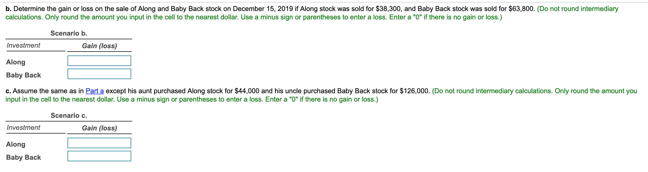 b. Determine the gain or loss on the sale of Along and Baby Back stock on December 15, 2019 if Along stock was sold for $38,3