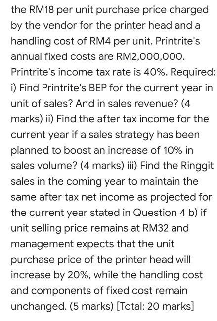 the RM18 per unit purchase price charged by the vendor for the printer head and a handling cost of RM4 per unit. Printrites