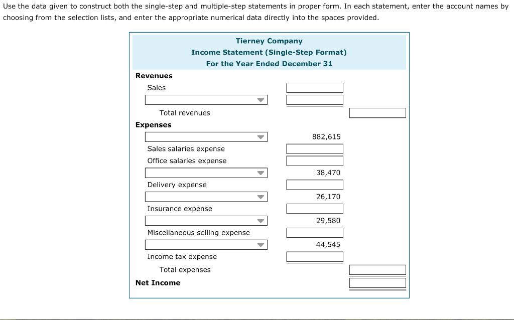 Use the data given to construct both the single-step and multiple-step statements in proper form. In each statement, enter th