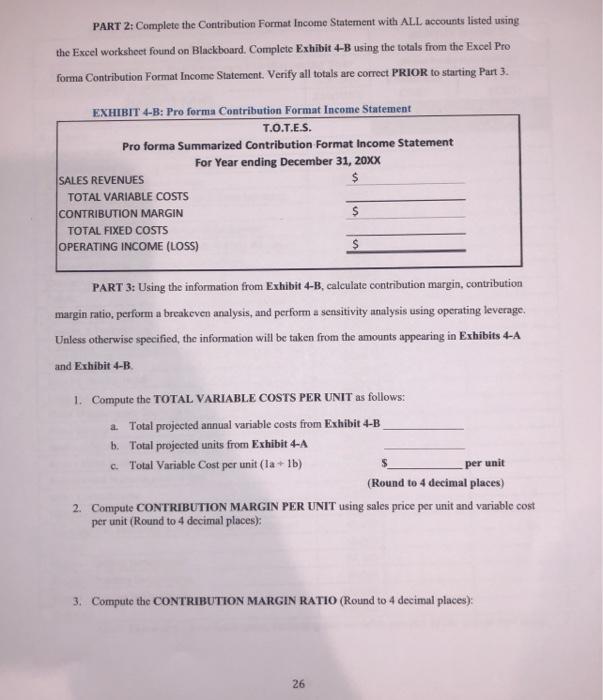 PART 2: Complete the Contribution Format Income Statement with ALL accounts listed using the Excel worksheet found on Blackbo