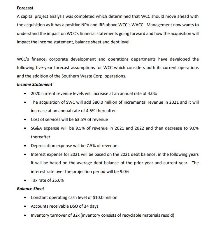 Forecast A capital project analysis was completed which determined that WCC should move ahead with the acquisition as it has
