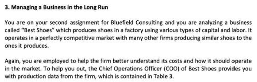 3. Managing a Business in the Long Run You are on your second assignment for Bluefield Consulting and you are