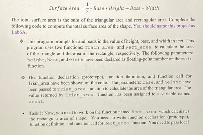 1 Surface Area ==* Base + Height + Base * Width The total surface area is the sum of the triangular area and rectangular area