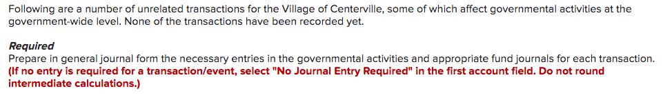 Following are a number of unrelated transactions for the Village of Centerville, some of which affect governmental activities