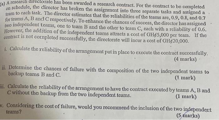 on .. (a) A research dielonnte has been awarded a research contract. For the contract to be completed schedule, the director