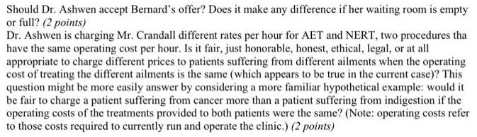 Should Dr. Ashwen accept Bernard's offer? Does it make any difference if
