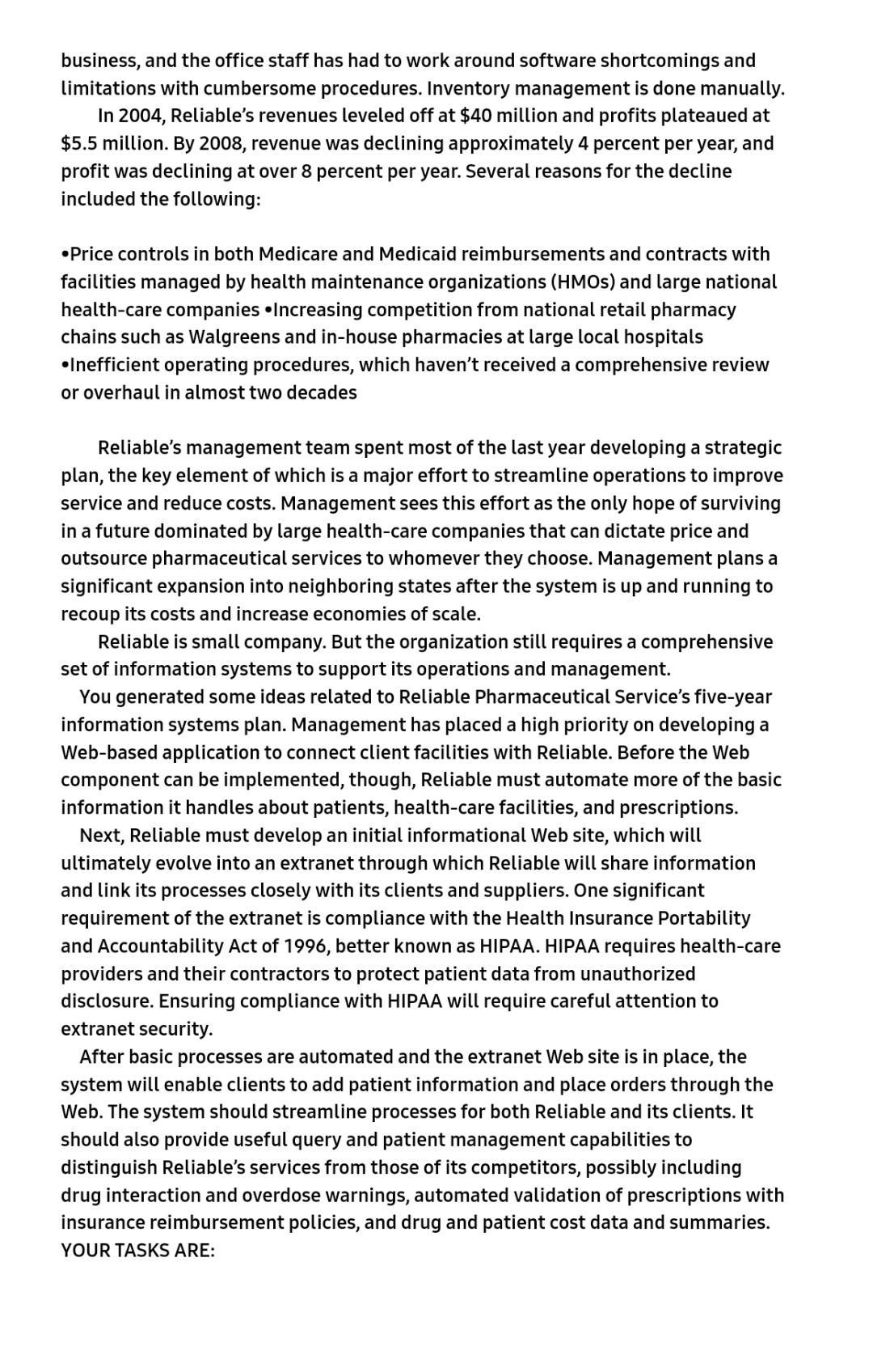 business, and the office staff has had to work around software shortcomings and limitations with cumbersome procedures. Inven