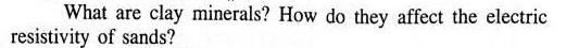 What are clay minerals? How do they affect the electric resistivity of