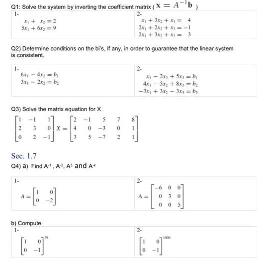 Q1: Solve the system by inverting the coefficient matrix (X = A-b)