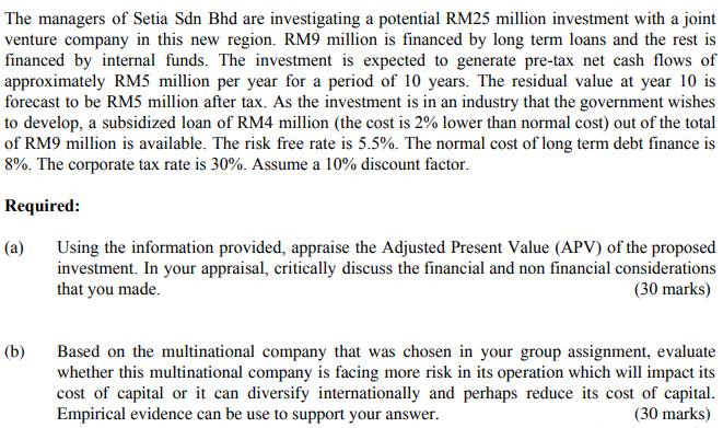 The managers of Setia Sdn Bhd are investigating a potential RM25 million investment with a joint venture company in this new