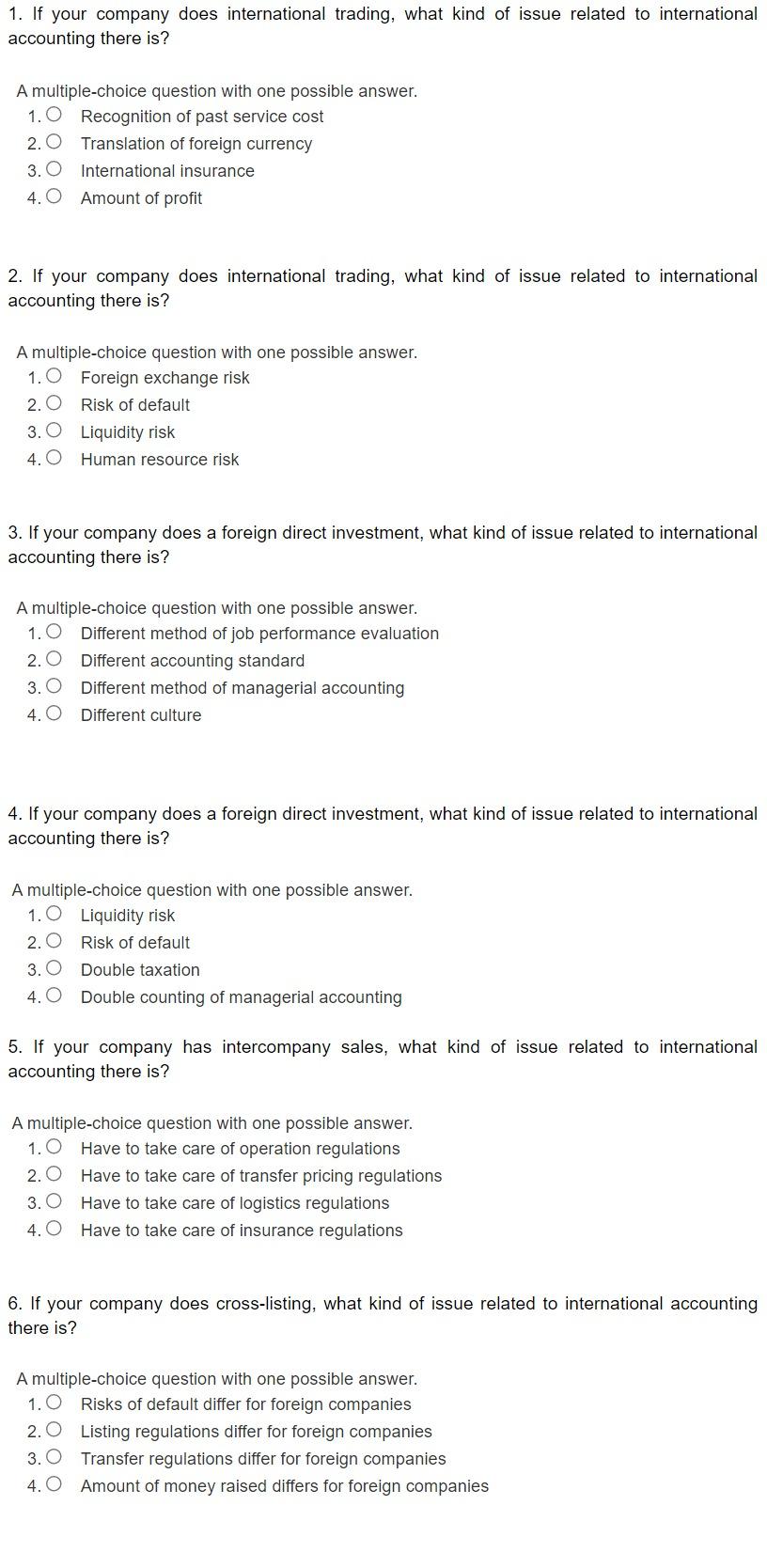 1. If your company does international trading, what kind of issue related to international accounting there is? A multiple-ch