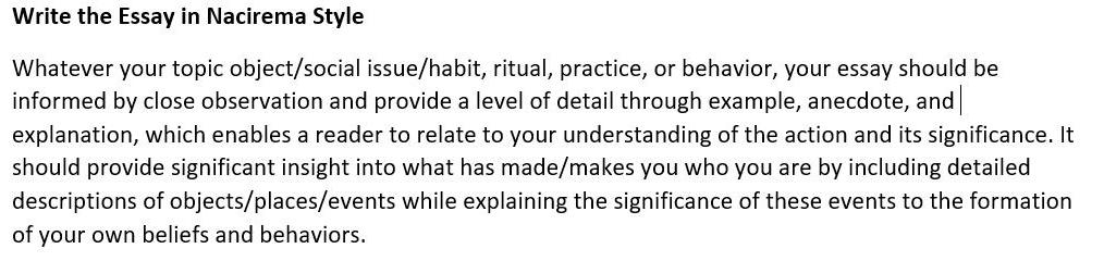 Write the Essay in Nacirema Style Whatever your topic object/social issue/habit, ritual,