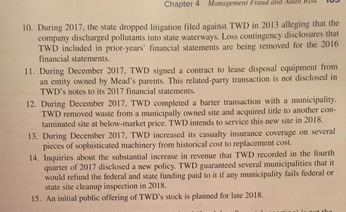 Chapter 4 Management Fraud and 10. During 2017, the state dropped litigation filed against TWD in 2013 alleging that the comp