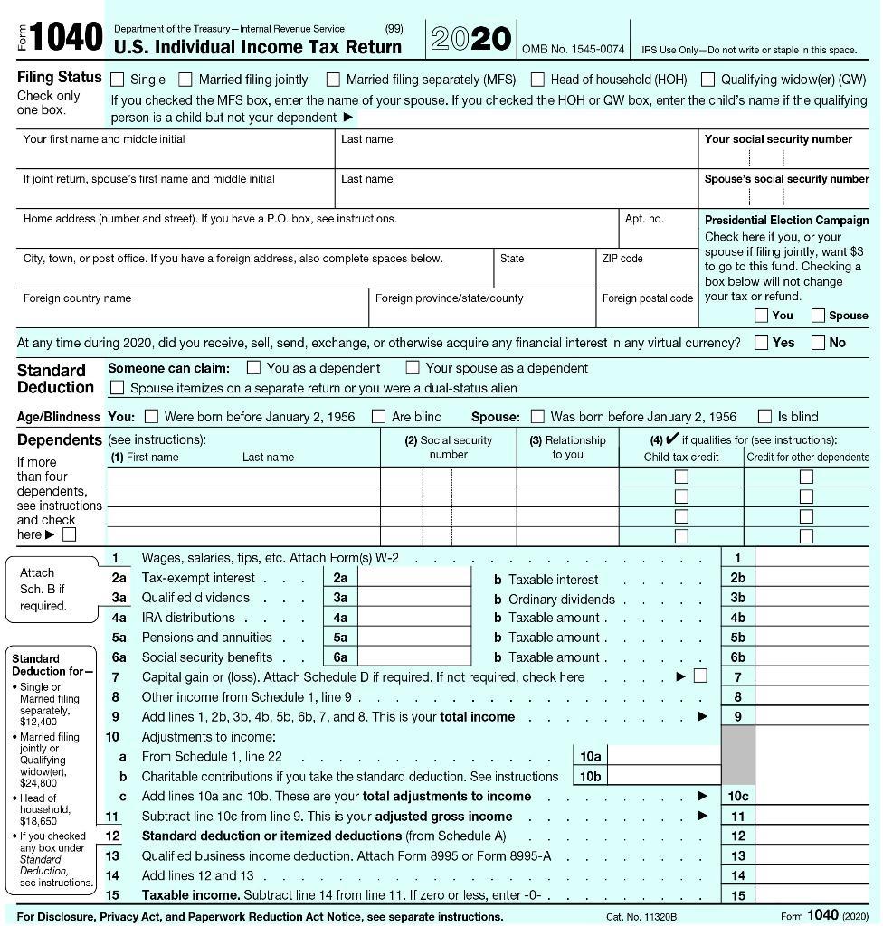 1040 2020 Department of the Treasury - Internal Revenue Service (99) U.S. Individual Income Tax Return OMB No. 1545-0074 IRS