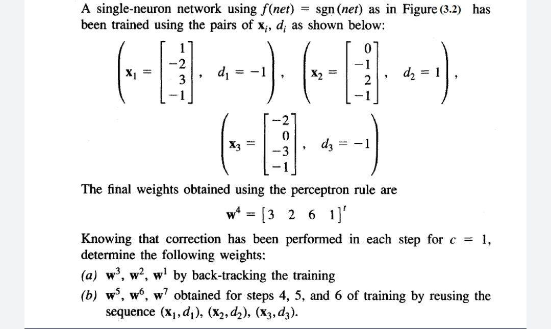 A single-neuron network using f(net) = sgn (net) as in Figure (3.2) has been trained using the pairs of x, d;