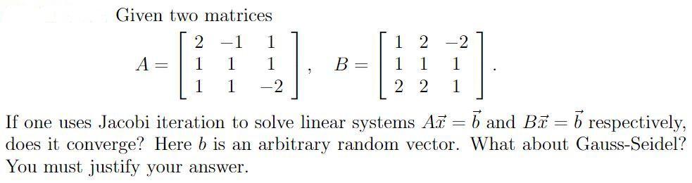 Given two matrices 2 -1 1 2 -2 A = 1 1