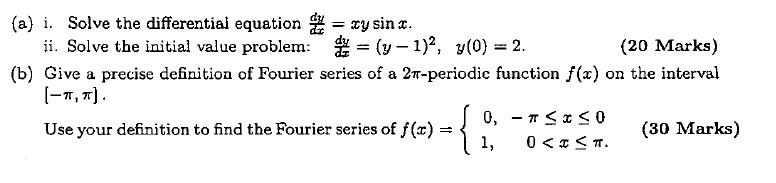 (a) i. Solve the differential equation = ry sin a. ii. Solve