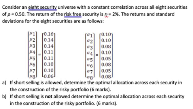 Consider an eight security universe with a constant correlation across all eight