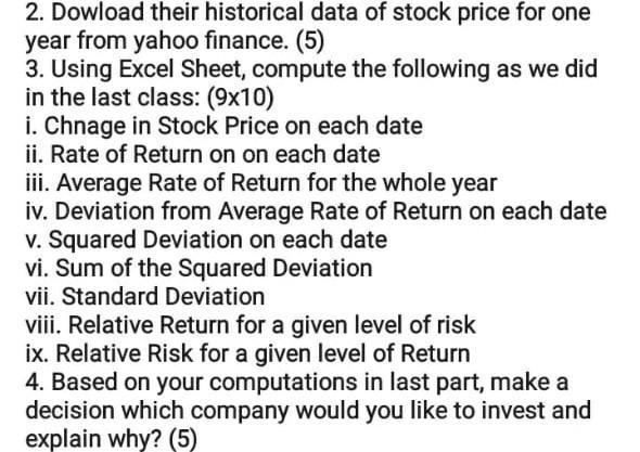 2. Dowload their historical data of stock price for one year from yahoo finance. (5) 3. Using Excel Sheet, compute the follow