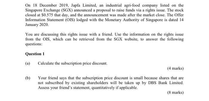 On 18 December 2019, Japfa Limited, an industrial agri-food company listed on theSingapore Exchange (SGX) announced a propos